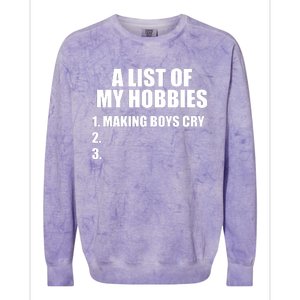 A List Of My Hobbies Making Cry Colorblast Crewneck Sweatshirt