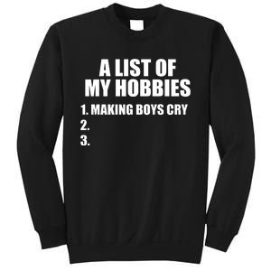 A List Of My Hobbies Making Cry Sweatshirt