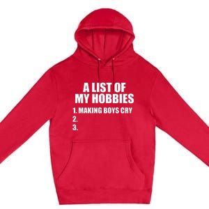 A List Of My Hobbies Making Cry Premium Pullover Hoodie