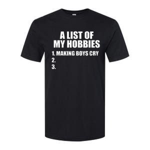 A List Of My Hobbies Making Cry Softstyle CVC T-Shirt