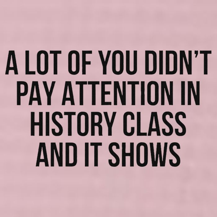 A Lot Of You Didn’T Pay Attention In History Class And It 25L Jumbo Tote