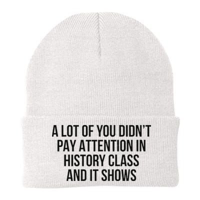 A Lot Of You Didn’T Pay Attention In History Class And It Beanie