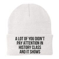 A Lot Of You Didn’T Pay Attention In History Class And It Beanie