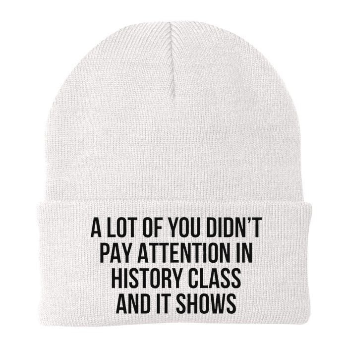 A Lot Of You Didn’T Pay Attention In History Class And It Beanie