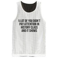 A Lot Of You Didn’T Pay Attention In History Class And It Mesh Reversible Basketball Jersey Tank
