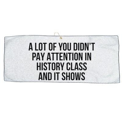 A Lot Of You Didn’T Pay Attention In History Class And It Large Microfiber Waffle Golf Towel