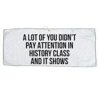 A Lot Of You Didn’T Pay Attention In History Class And It Large Microfiber Waffle Golf Towel