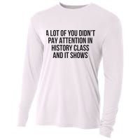 A Lot Of You Didn’T Pay Attention In History Class And It Cooling Performance Long Sleeve Crew