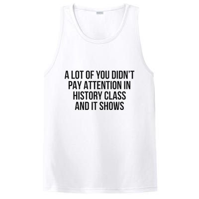 A Lot Of You Didn’T Pay Attention In History Class And It PosiCharge Competitor Tank