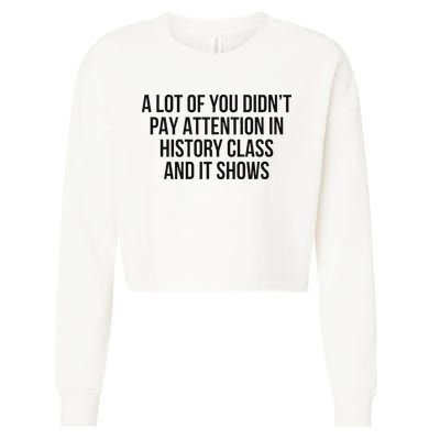 A Lot Of You Didn’T Pay Attention In History Class And It Cropped Pullover Crew
