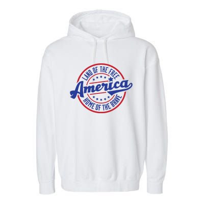 AMERICA LAND OF THE FREE HOME OF THE BRAVE Garment-Dyed Fleece Hoodie