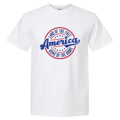 AMERICA LAND OF THE FREE HOME OF THE BRAVE Garment-Dyed Heavyweight T-Shirt