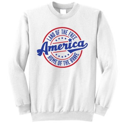 AMERICA LAND OF THE FREE HOME OF THE BRAVE Sweatshirt