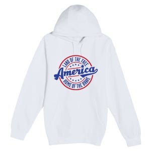 AMERICA LAND OF THE FREE HOME OF THE BRAVE Premium Pullover Hoodie