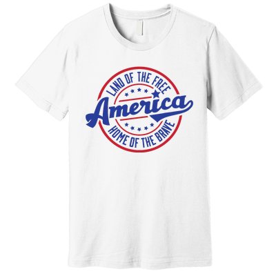 AMERICA LAND OF THE FREE HOME OF THE BRAVE Premium T-Shirt