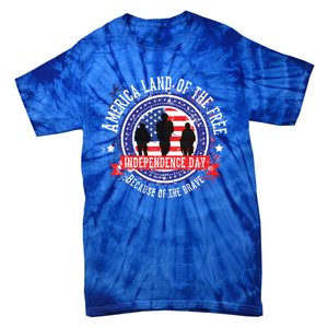 America Land Of The Free Because Of The Brave Novelty Gift Tie-Dye T-Shirt