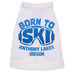 Anthony Lakes Oregon Nc Born To Ski Souvenir Doggie Tank