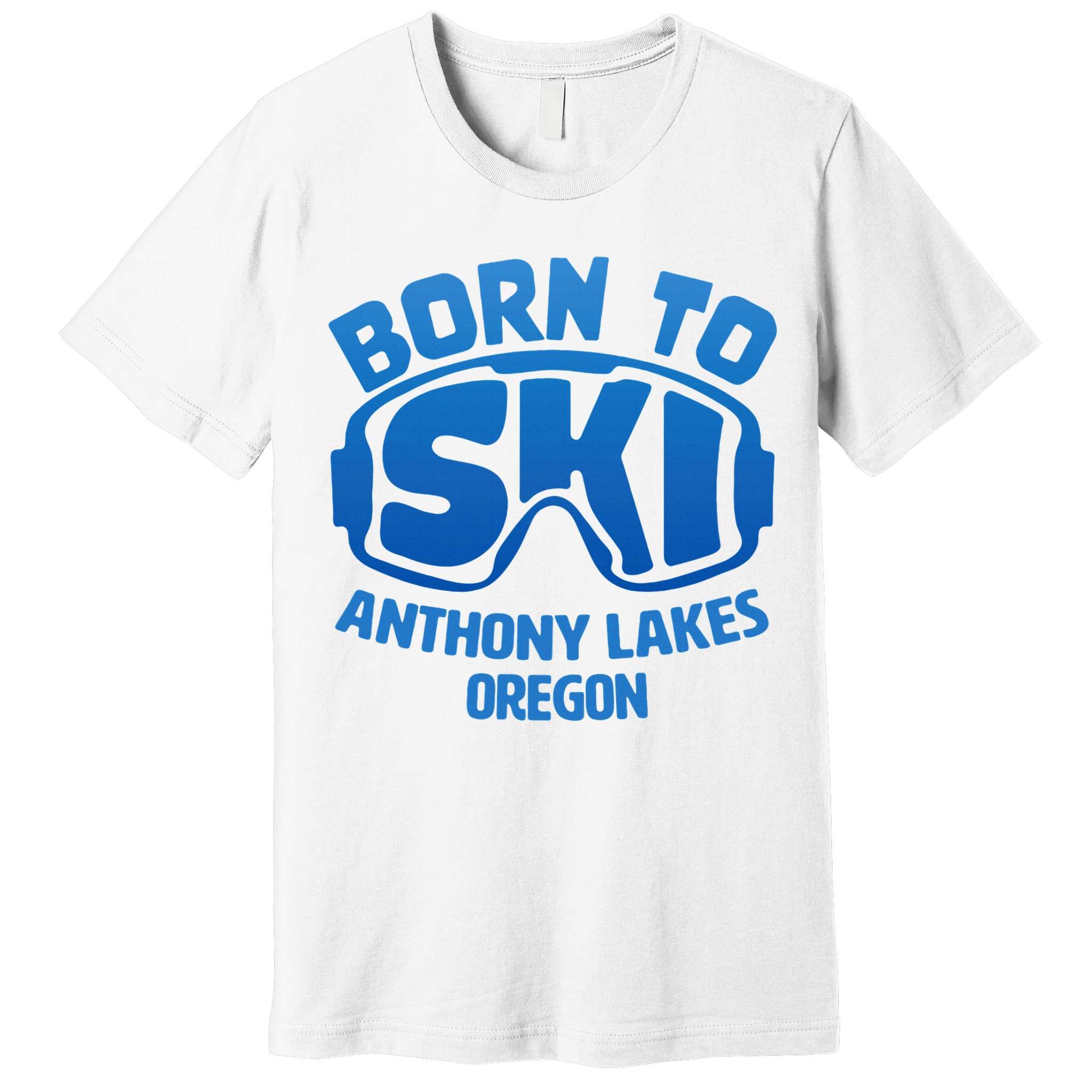 Anthony Lakes Oregon Nc Born To Ski Souvenir Premium T-Shirt