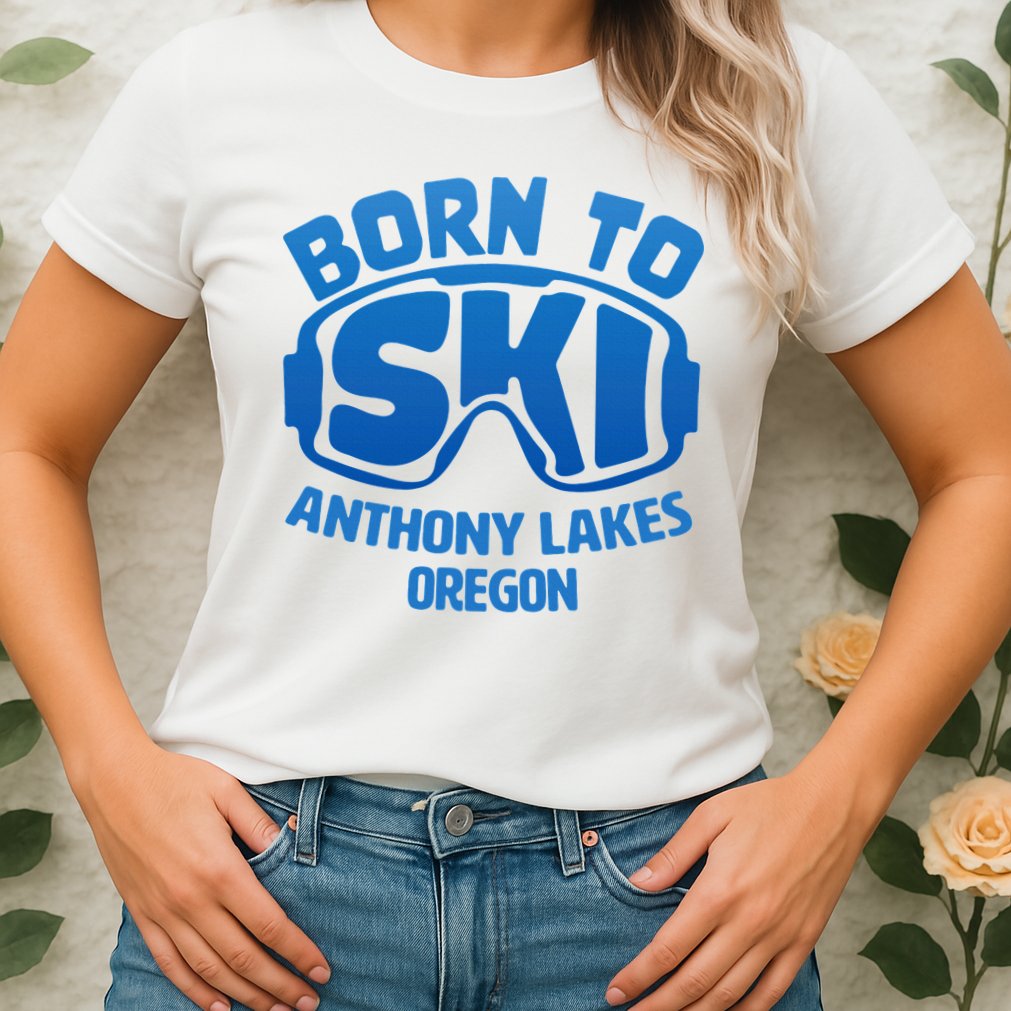 Anthony Lakes Oregon Nc Born To Ski Souvenir Womens T-Shirt