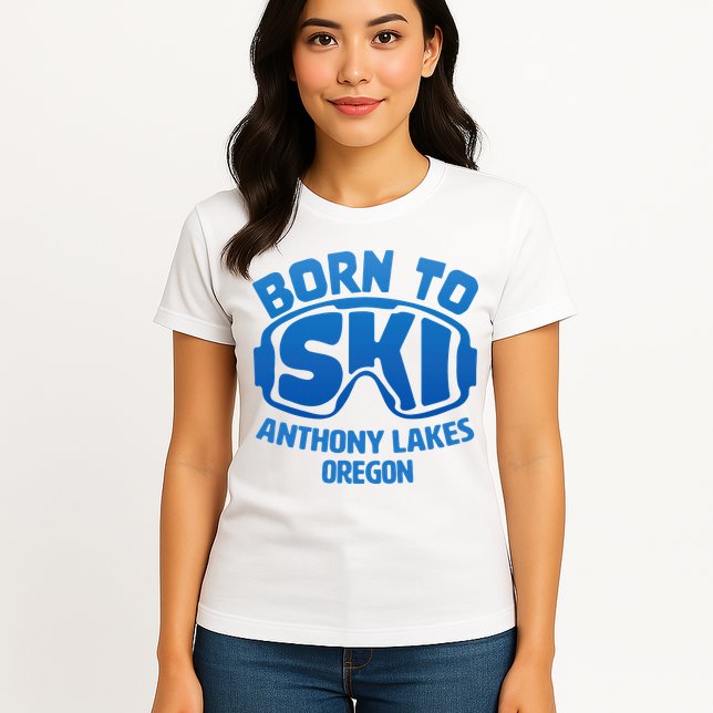 Anthony Lakes Oregon Nc Born To Ski Souvenir Womens T-Shirt
