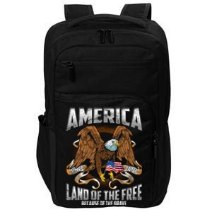 America! Land Of The Free Because Of The Brave! Patriotic Gift Impact Tech Backpack