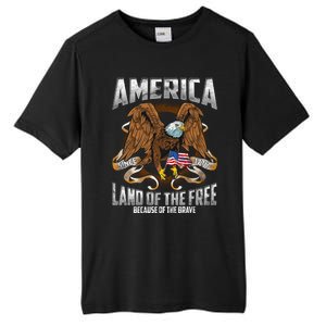 America! Land Of The Free Because Of The Brave! Patriotic Gift Tall Fusion ChromaSoft Performance T-Shirt