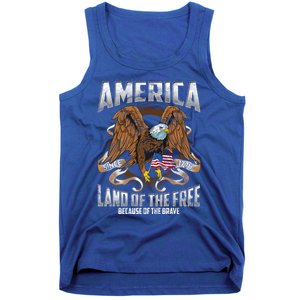 America! Land Of The Free Because Of The Brave! Patriotic Gift Tank Top