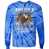 America! Land Of The Free Because Of The Brave! Patriotic Gift Tie-Dye Long Sleeve Shirt