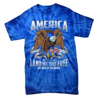 America! Land Of The Free Because Of The Brave! Patriotic Gift Tie-Dye T-Shirt