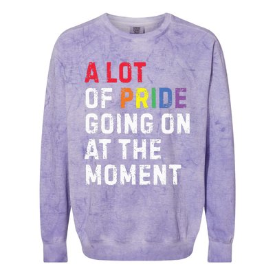 A Lot Of Pride Going On At Moment Colorblast Crewneck Sweatshirt