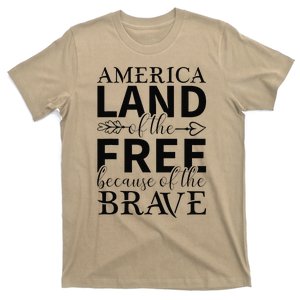 America Land Of The Free Because Of The Brave T-Shirt