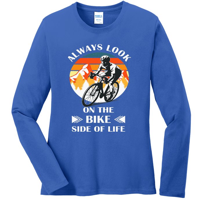 Always Look On The Bike Side Of Life Bicycle Cyclist Ladies Long Sleeve Shirt