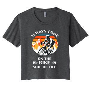 Always Look On The Bike Side Of Life Bicycle Cyclist Women's Crop Top Tee