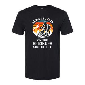 Always Look On The Bike Side Of Life Bicycle Cyclist Softstyle CVC T-Shirt