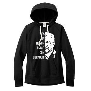 Amlo Lopez Obrador Es Un Honor Estar Con Obrador Women's Fleece Hoodie