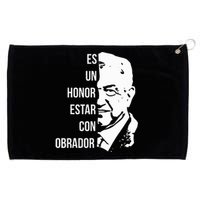 Amlo Lopez Obrador Es Un Honor Estar Con Obrador Grommeted Golf Towel