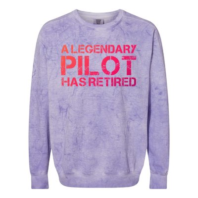 A Legendary Pilot Has Retired Retiret Retiring Pension Funny Gift Colorblast Crewneck Sweatshirt