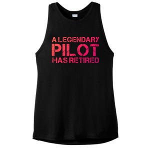 A Legendary Pilot Has Retired Retiret Retiring Pension Funny Gift Ladies PosiCharge Tri-Blend Wicking Tank