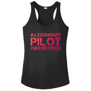 A Legendary Pilot Has Retired Retiret Retiring Pension Funny Gift Ladies PosiCharge Competitor Racerback Tank