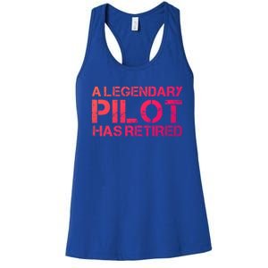 A Legendary Pilot Has Retired Retiret Retiring Pension Funny Gift Women's Racerback Tank