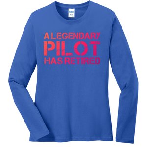 A Legendary Pilot Has Retired Retiret Retiring Pension Funny Gift Ladies Long Sleeve Shirt