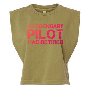 A Legendary Pilot Has Retired Retiret Retiring Pension Funny Gift Garment-Dyed Women's Muscle Tee