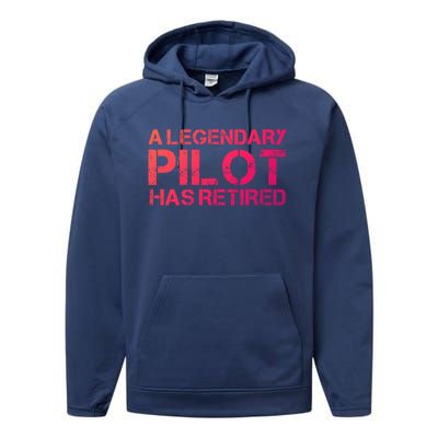 A Legendary Pilot Has Retired Retiret Retiring Pension Funny Gift Performance Fleece Hoodie