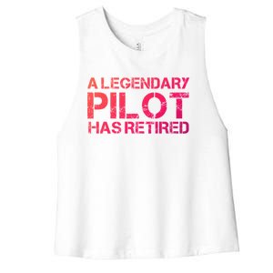 A Legendary Pilot Has Retired Retiret Retiring Pension Funny Gift Women's Racerback Cropped Tank