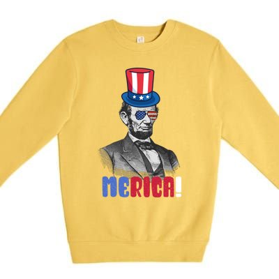 Abraham Lincoln President 4th Of July Gift Merica Gift Premium Crewneck Sweatshirt