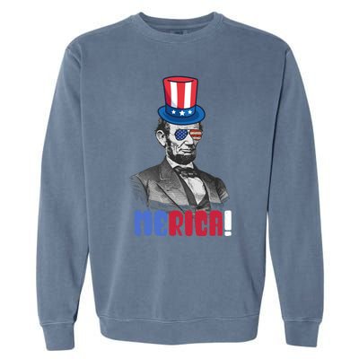 Abraham Lincoln President 4th Of July Gift Merica Gift Garment-Dyed Sweatshirt