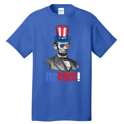 Abraham Lincoln President 4th Of July Gift Merica Gift Tall T-Shirt