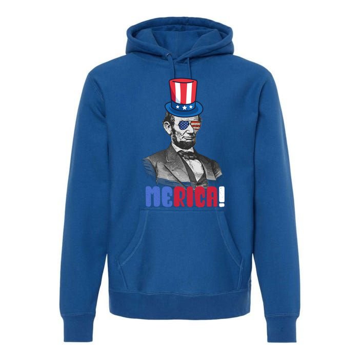 Abraham Lincoln President 4th Of July Gift Merica Gift Premium Hoodie