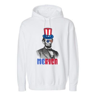 Abraham Lincoln President 4th Of July Gift Merica Gift Garment-Dyed Fleece Hoodie