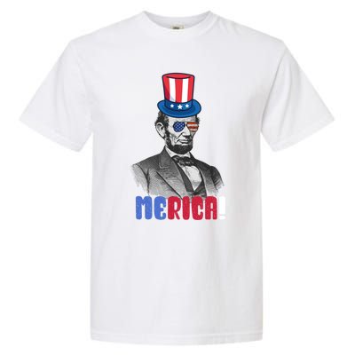 Abraham Lincoln President 4th Of July Gift Merica Gift Garment-Dyed Heavyweight T-Shirt